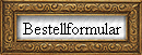 Bestellformular